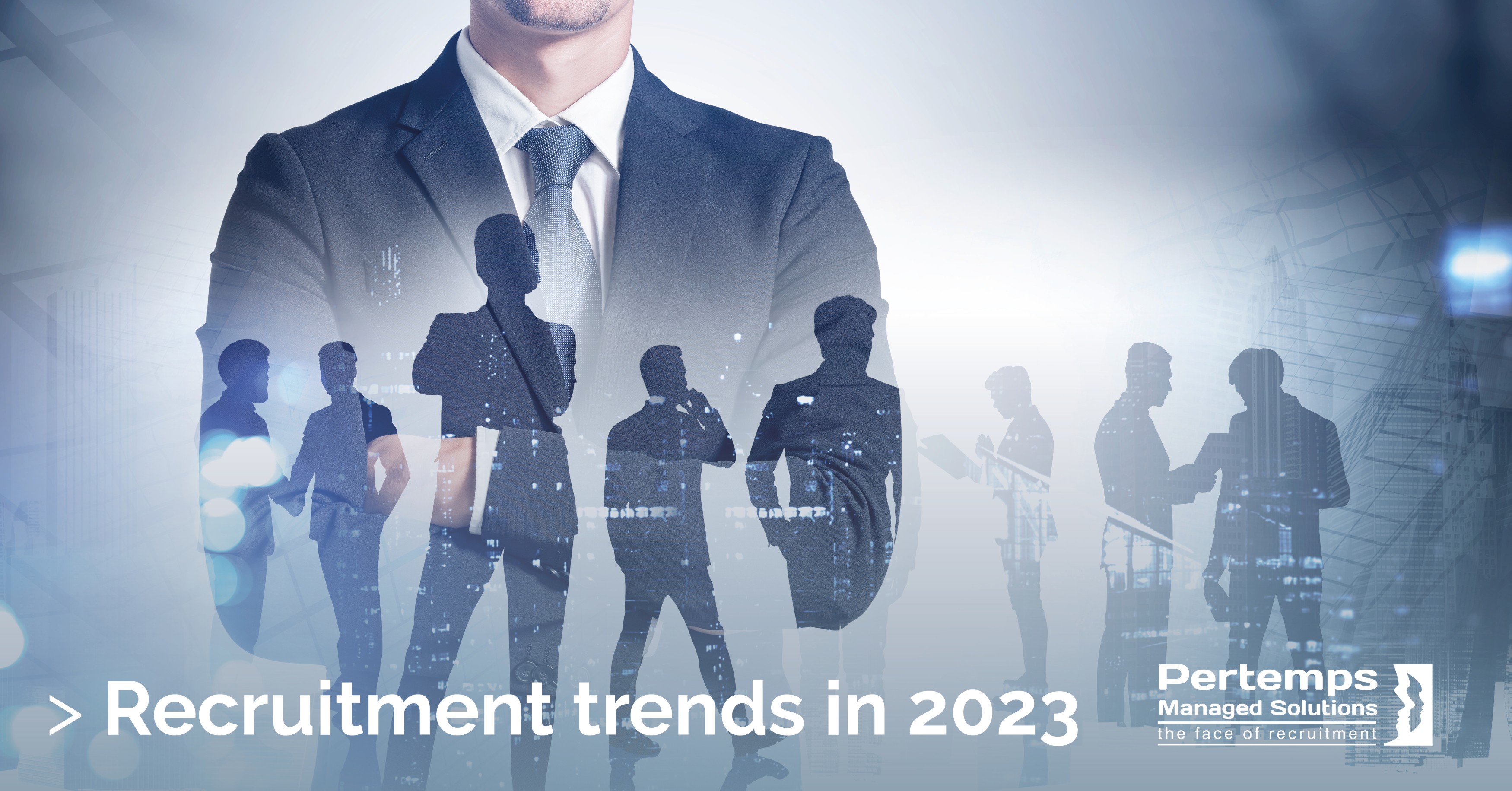 Recruitment trends in 2023 | pertempsmanagedsolutions.com